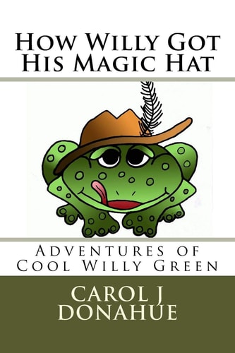 How Willy Got His Hat The Adventures of Cool Willy Green