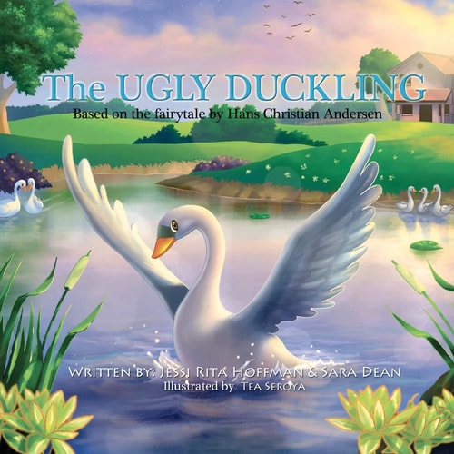 The Ugly Duckling Based on the Fairytale by Hans Christian Andersen