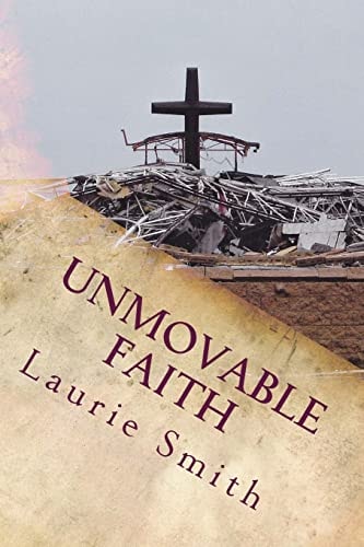 Unmovable Faith Unmovable Faith Is about Accomplishing Your God Given Dream!