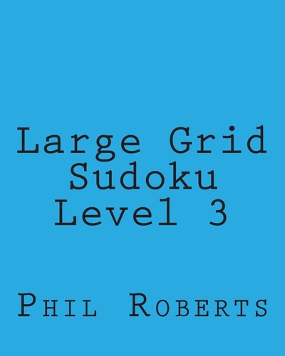 Large Grid Sudoku Level 3 Easy to Medium Sudoku Puzzles