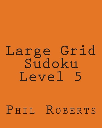 Large Grid Sudoku Level 5 Medium to Moderate Sudoku Puzzles