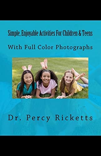 Simple, Enjoyable Activities for Children and Teens With Full Color Photographs