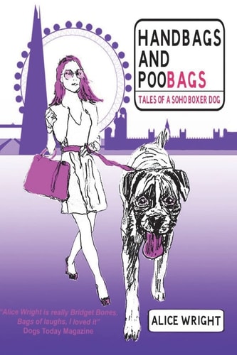 Handbags and Poobags Tales of a Soho Boxer Dog