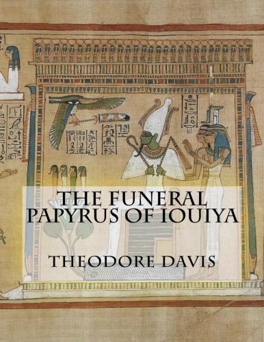 The Funeral Papyrus of Iouiya