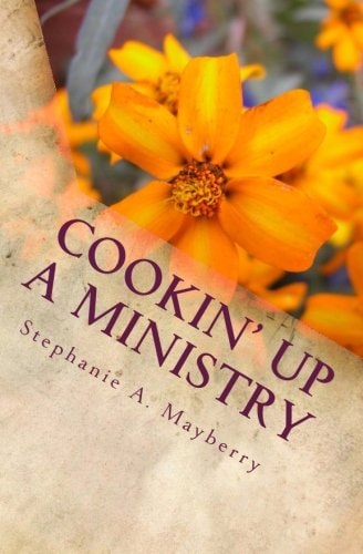 Cookin' Up a Ministry My Favorite Recipes