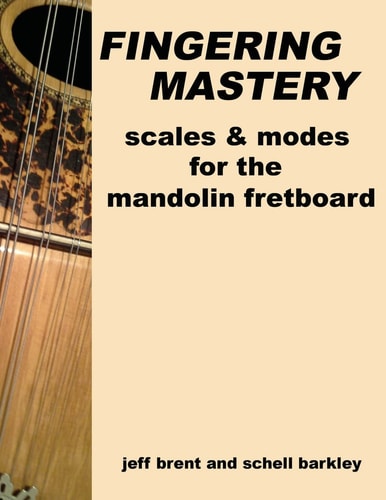 Fingering Mastery - Scales and Modes for the Mandolin Fretboard