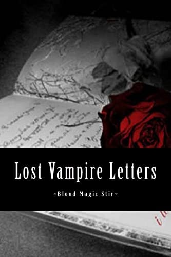 Blood Magic Stir Lost Vampire Letters
