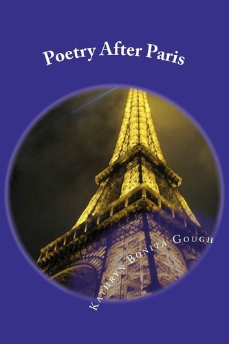 Poetry After Paris Expressions Inspired by the City of Lights