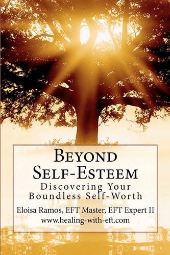 Beyond Self-Esteem Discovering Your Boundless Self-Worth