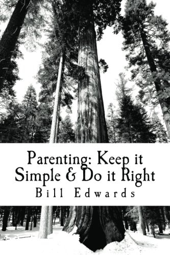 Parenting Keep it Simple & Do it Right