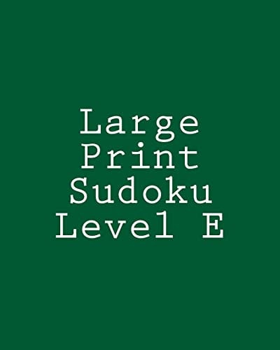 Large Print Sudoku Level E Medium to Moderate Sudoku Puzzles