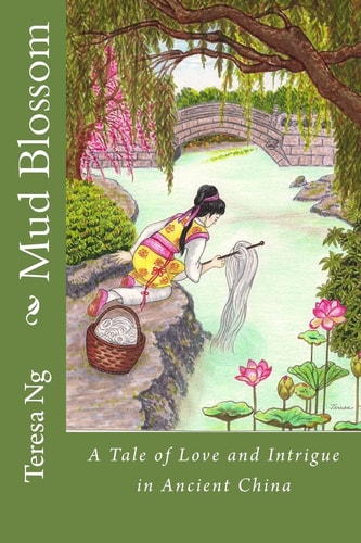 Mud Blossom A Tale of Love and Intrigue in Ancient China