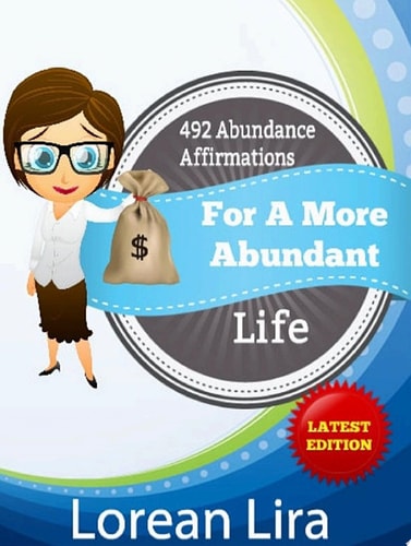 492 Abundance Affirmations For A More Abundant Life