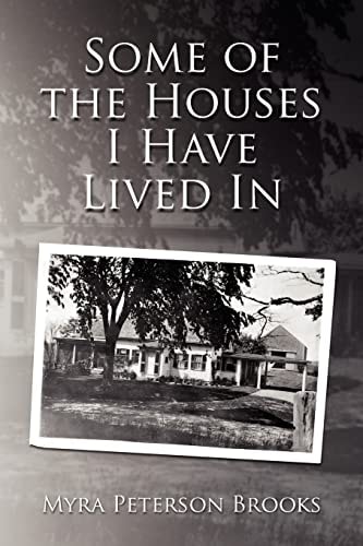 Some of the Houses I Have Lived In