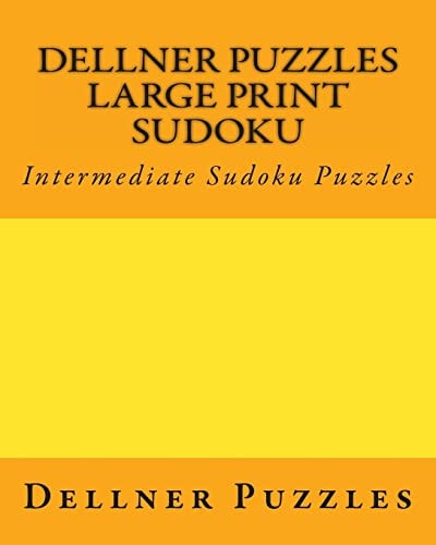Dellner Puzzles Large Print Sudoku Intermediate Sudoku Puzzles