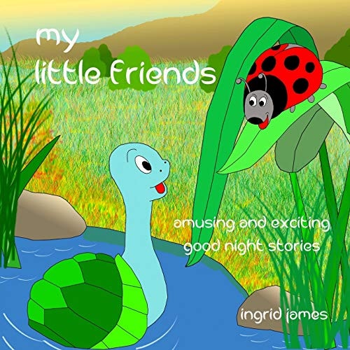 My Little Friends Amusing and Exciting Good Night Stories