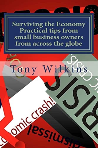 Surviving the Economy Practical Tips from Small Business Owners from Around the World