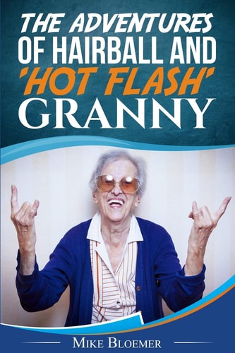 The Adventures of Hairball and 'Hot Flash' Granny