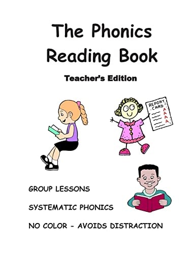 The PHONICS READING BOOK, Teacher's Edition Turn a NONREADER Into a READER!