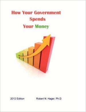 How Your Government Spends Your Money 2012 Edition
