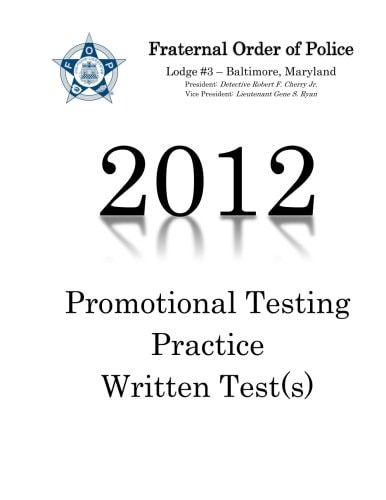 Fraternal Order of Police Lodge#3 Promotional Testing Written Practice Test (2012)