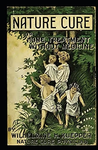 Nature Cure (Formerly Called Water Cure) Home Treatment Without Medicine