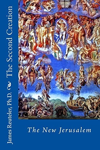 The Second Creation The New Jerusalem