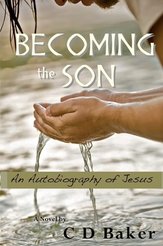Becoming the Son An Autobiography of Jesus