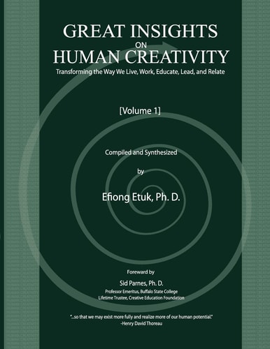 Great Insights on Human Creativity Transforming the Way We Live, Work, Educate, Lead, and Relate
