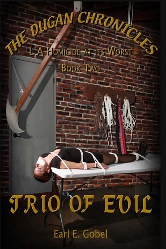 The Dugan Chronicles TheTrio of Evil