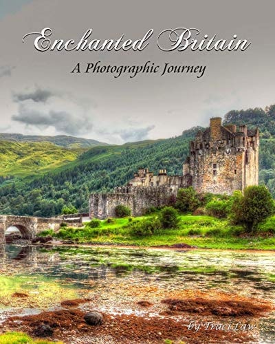 Enchanted Britain A Photographic Journey