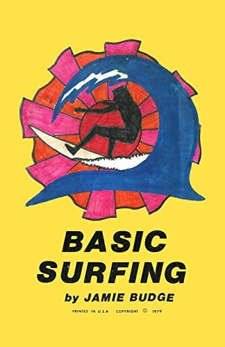 Basic Surfing How to Surf Book with Descriptions, Illustrations and Photos