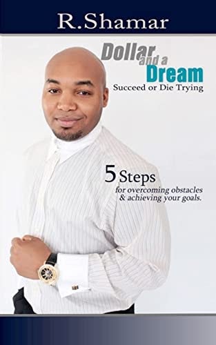 Dollar and a Dream Succeed Or Die Trying
