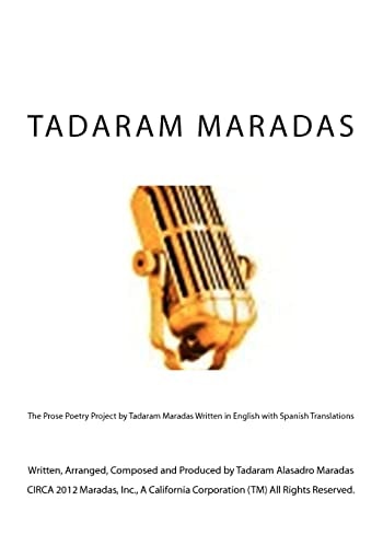 The Prose Poetry Project by Tadaram Maradas Written in English with Spanish Translations