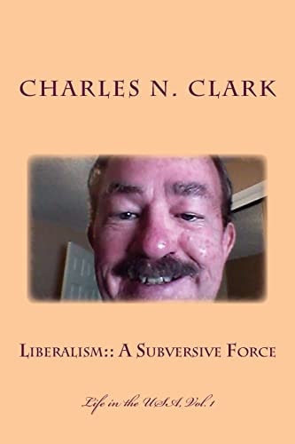 Liberalism A Subversive Force