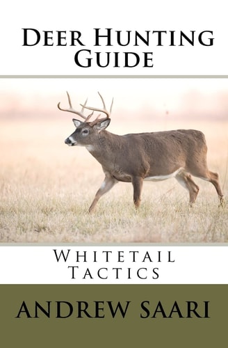 Deer Hunting Guide Whitetail Tactics