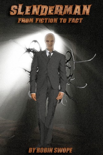 Slenderman From Fiction to Fact