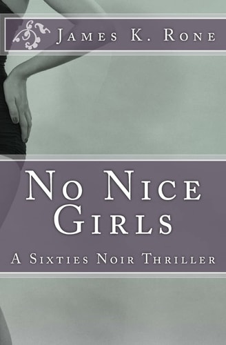 No Nice Girls A Sixties Noir Thriller