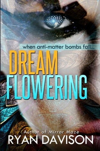 DreamFlowering A Science Fiction Adventure Thriller