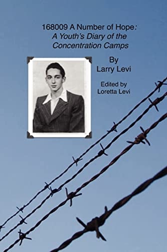 168009, a Number of Hope A Youth's Diary of the Nazi Concentration Camps