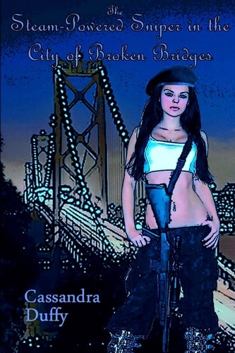 The Steam-Powered Sniper in the City of Broken Bridges