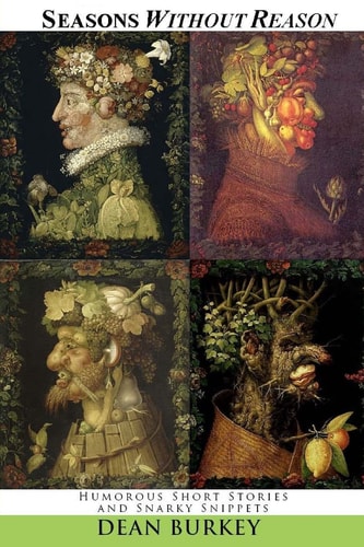 Seasons Without Reason A Collection of Humorous Short Stories