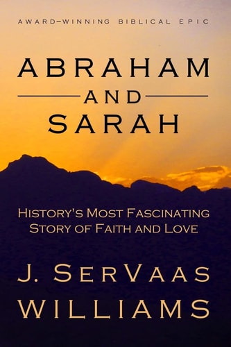 Abraham and Sarah History's Most Fascinating Story of Faith and Love