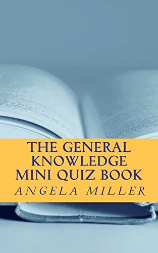 The General Knowledge Mini Quiz Book