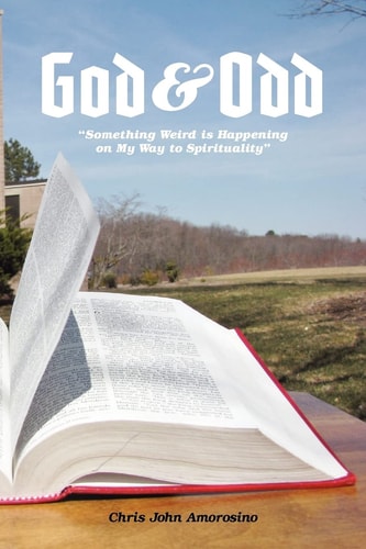 God and Odd Something Weird's Happening on My Way to Spirituality