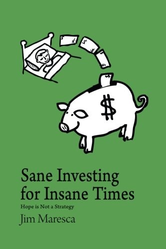 Sane Investing for Insane Times Hope is Not a Strategy