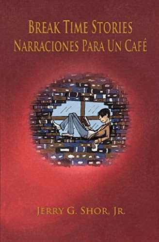 Break Time Stories Narraciones Para Un Cafe (bilingual Book)