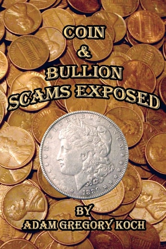 Coin and Bullion Scams Exposed