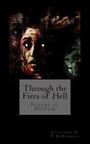 Through The Fires of Hell Psalms of Despair