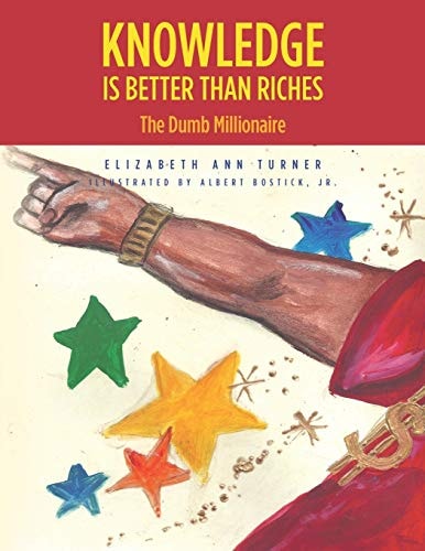 Knowledge Is Better Than Riches The Dumb Millionaire